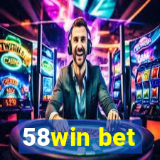 58win bet